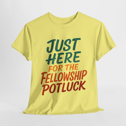 Just Here for the Fellowship Potluck Tee, Unisex Cotton T-Shirt, Fun Gathering Shirt, Party Tees, Casual Event Wear, Gifts for Friends