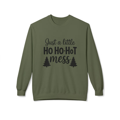Just a Little Ho Ho-Hot Mess Christmas Sweatshirt