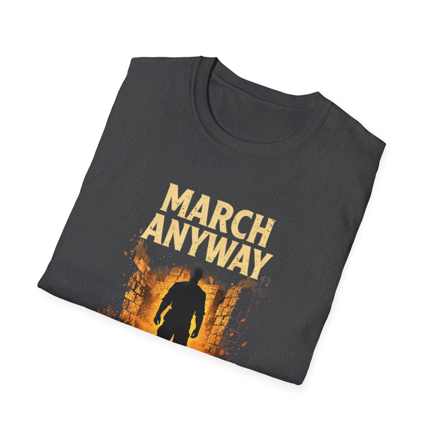 March Anyway T‑Shirt — Joshua 6 Inspiring Christian Faith Tee