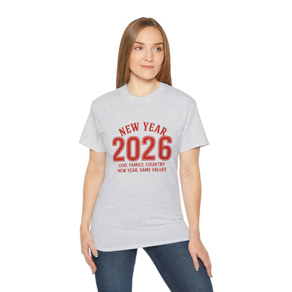New Year 2026 T-Shirt — "God. Family. Country. New Year, Same Values."