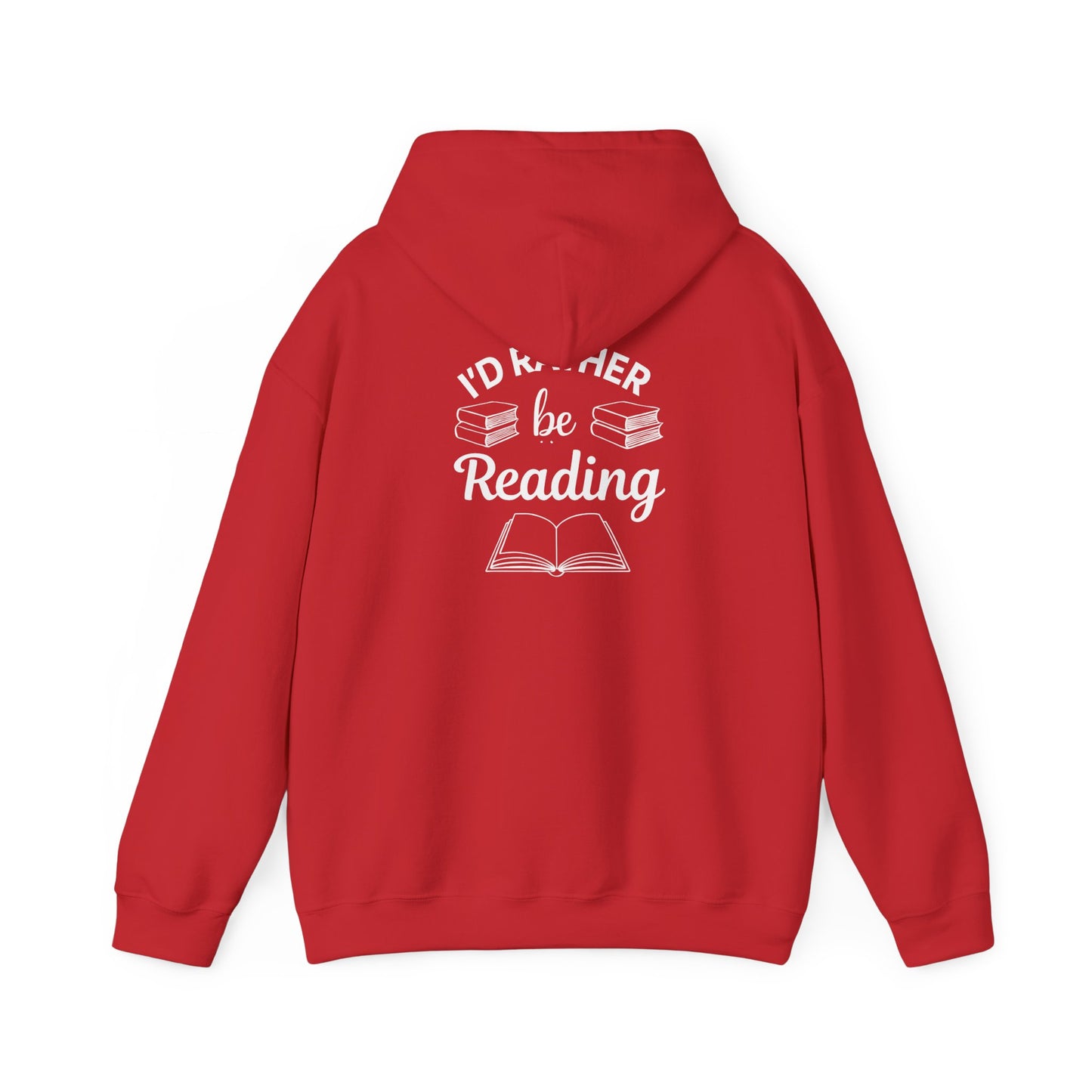 Reader Hoodie - "I'd Rather Be Reading" Cozy Book Lover Sweatshirt