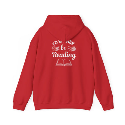 Reader Hoodie - "I'd Rather Be Reading" Cozy Book Lover Sweatshirt