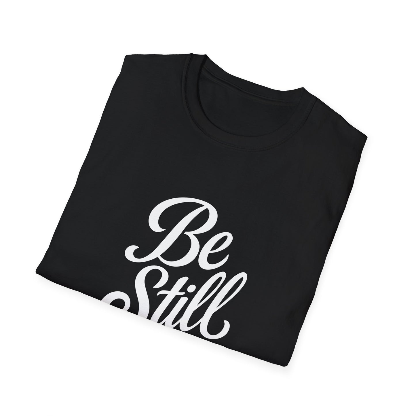 Unisex Softstyle T-Shirt with Inspirational 'Be Still' Design, Relaxed Fit Shirt for Meditation, Mindfulness Gift, Cozy Apparel, Casual Wear