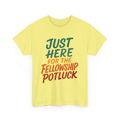 Just Here for the Fellowship Potluck Tee, Unisex Cotton T-Shirt, Fun Gathering Shirt, Party Tees, Casual Event Wear, Gifts for Friends