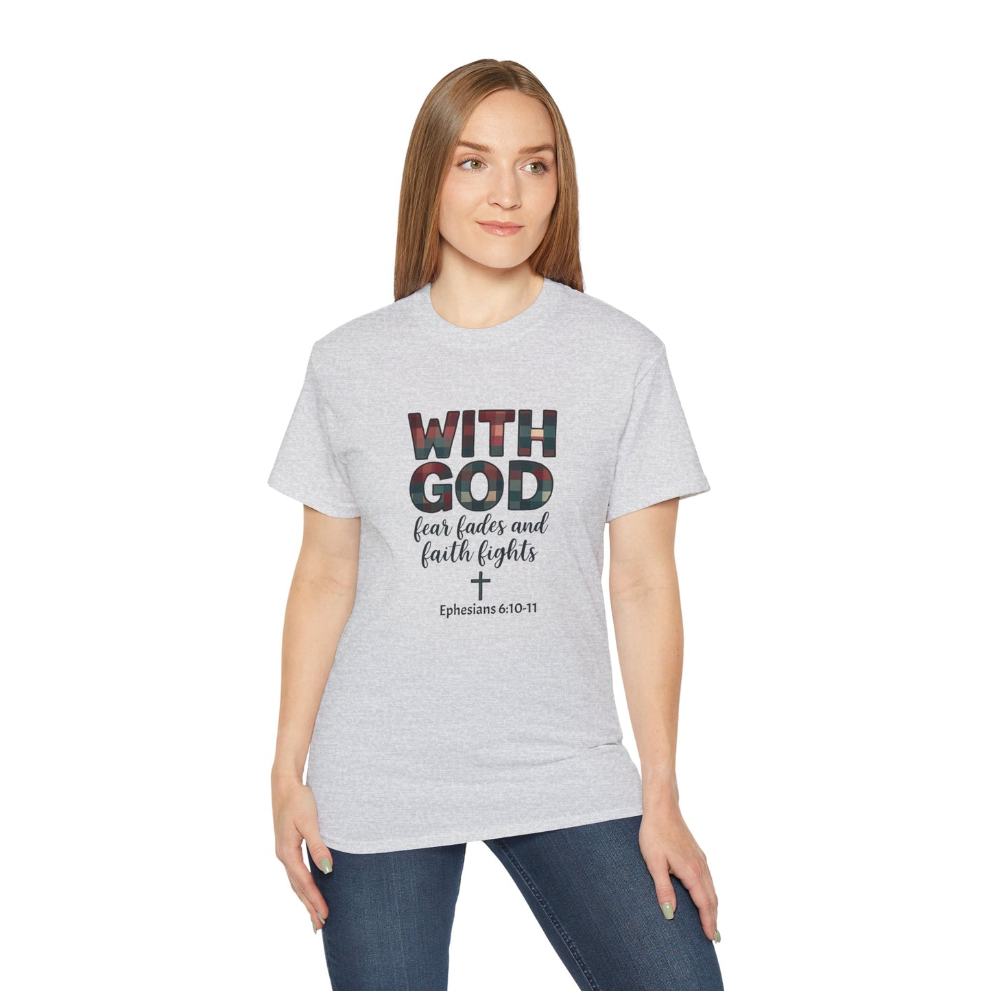Faith-Inspired Unisex Ultra Cotton Tee - With God, Fear Fades, Christian Shirt, Inspirational Tee, Religious Apparel