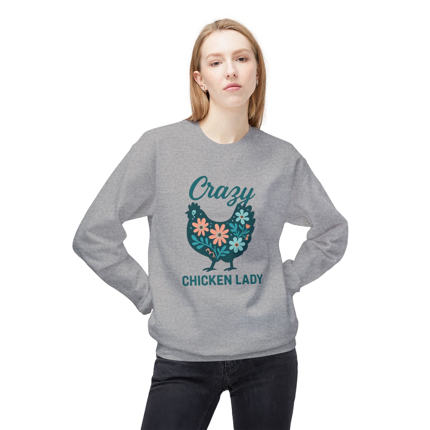 Crazy Chicken Lady Sweatshirt — Floral Hen Crewneck for Chicken Lovers