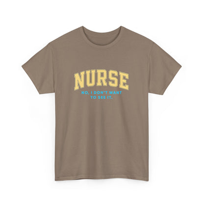 Nurse Humor T-Shirt - Unisex Heavy Cotton Tee, Nursing Gift, Funny Tee, Medical Appreciation, Healthcare Humor