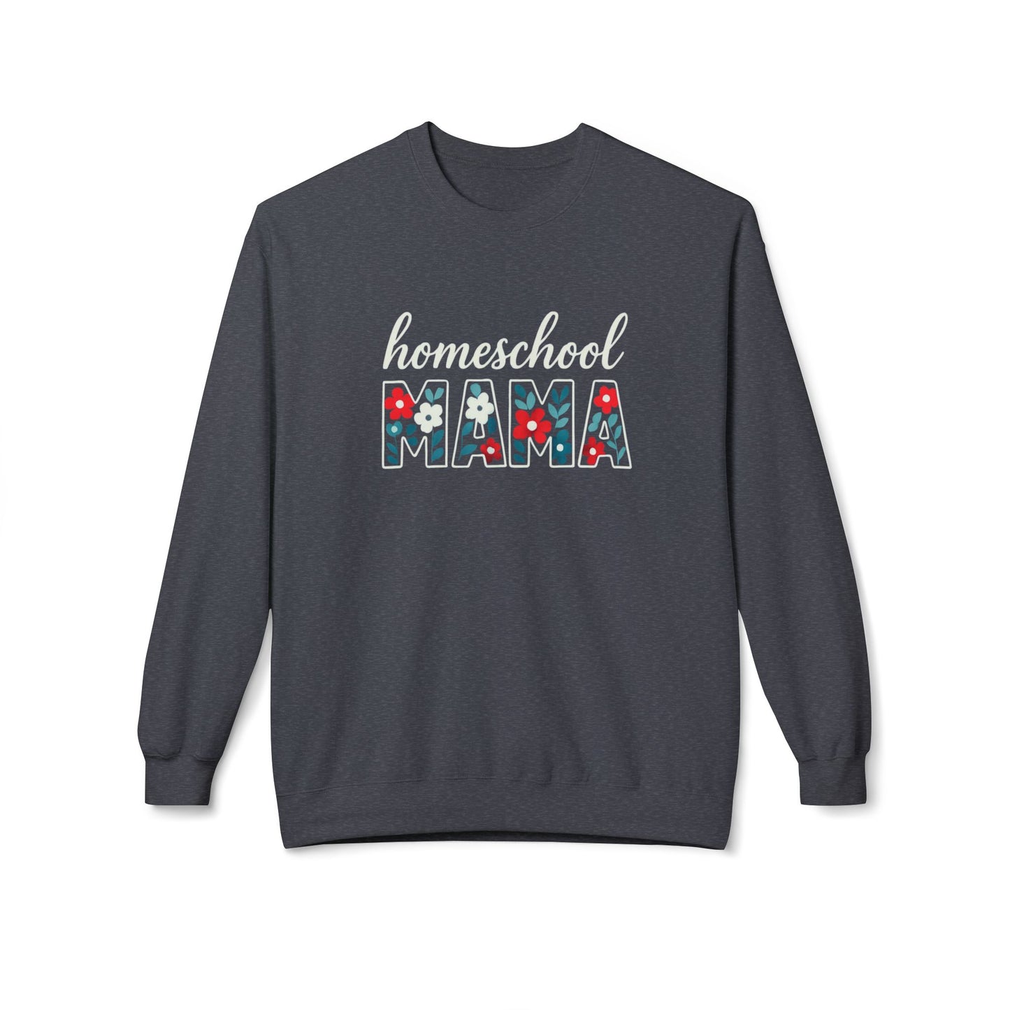 Homeschool Mama Sweatshirt — Floral Pattern Teacher Mom Crewneck