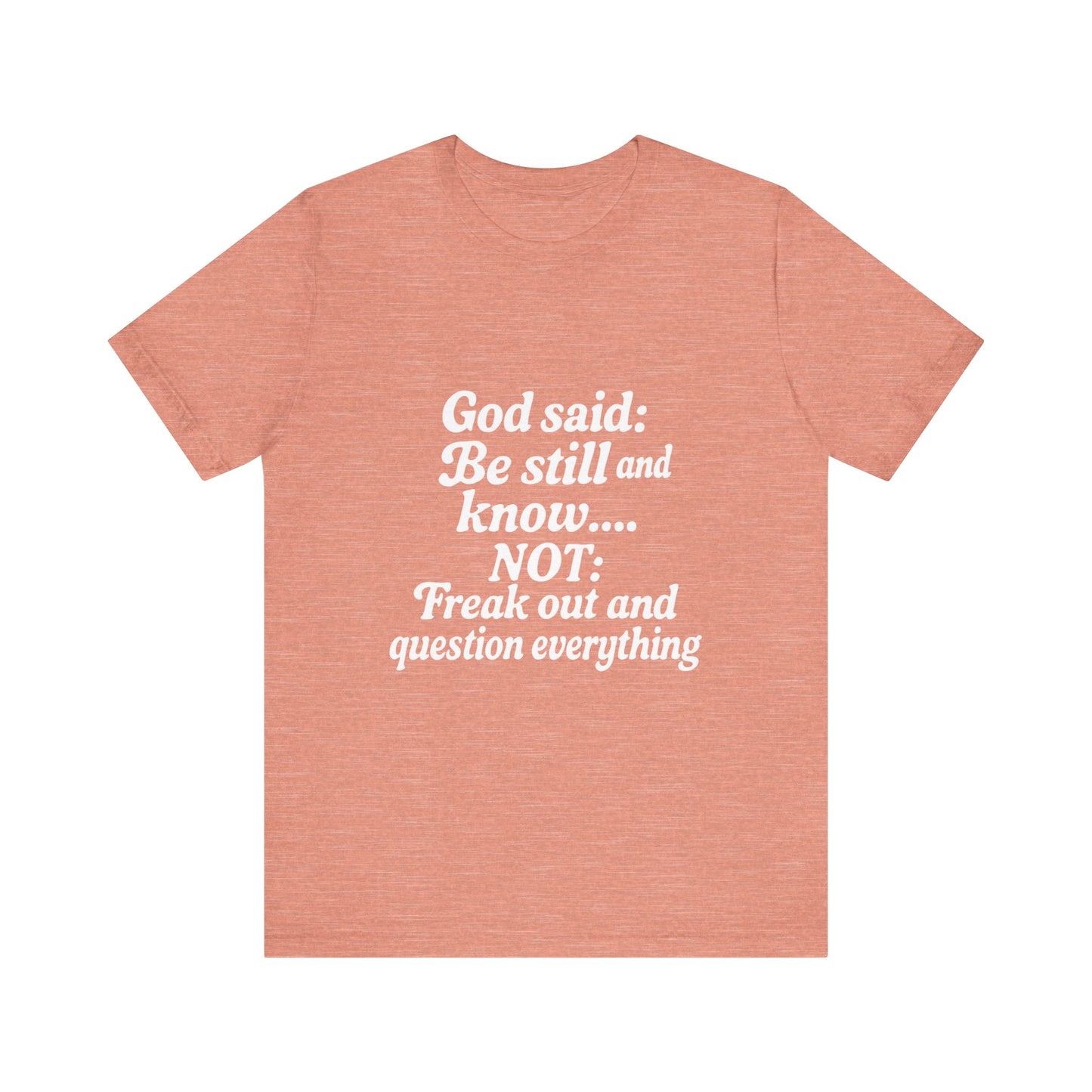 God Said Inspirational Tee, Unisex Motivational T-Shirt, Relaxation Gift, Faith-Based Apparel, Self-Care Reminder, Casual Wear