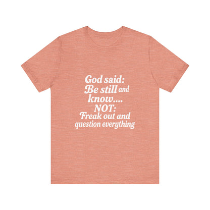 God Said Inspirational Tee, Unisex Motivational T-Shirt, Relaxation Gift, Faith-Based Apparel, Self-Care Reminder, Casual Wear