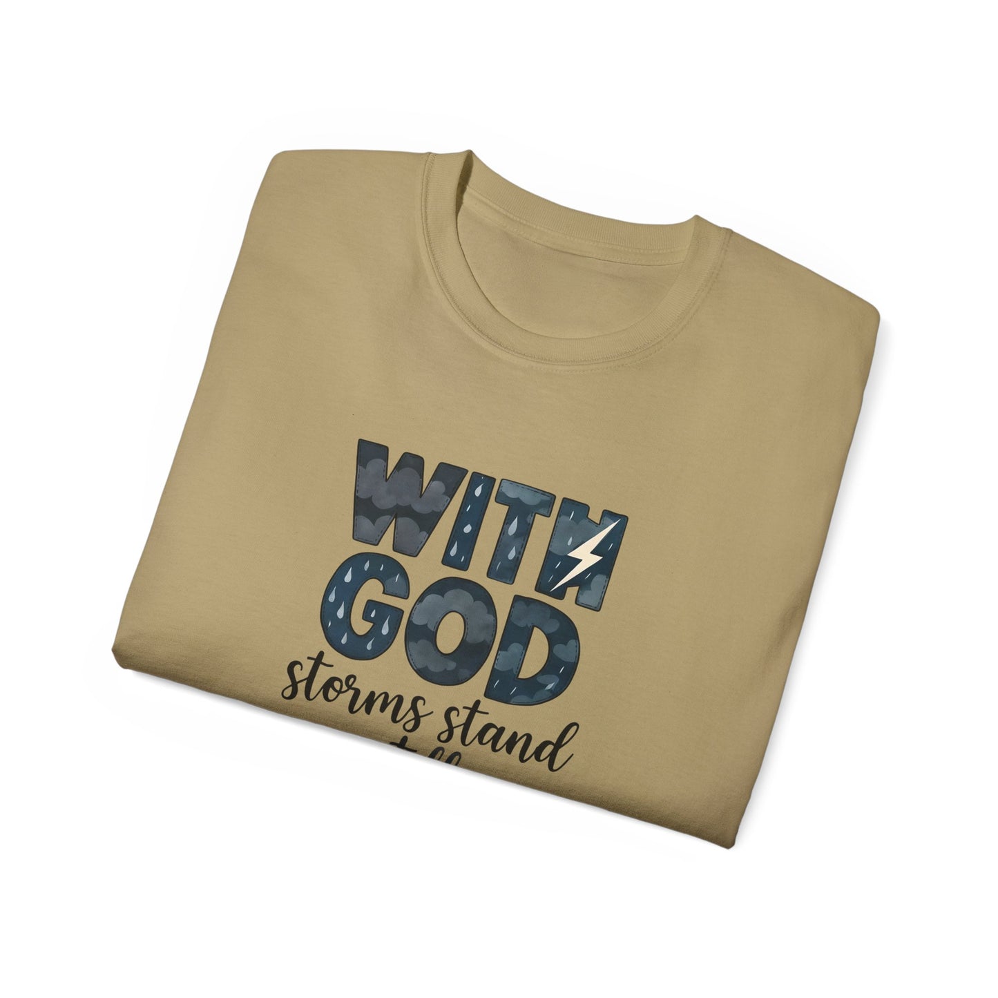 Inspirational Faith T-Shirt - With God, Storms Stand Still | Christian Gift, Motivation Tee, Bible Verse Apparel, Casual Wear, Unisex Shirt