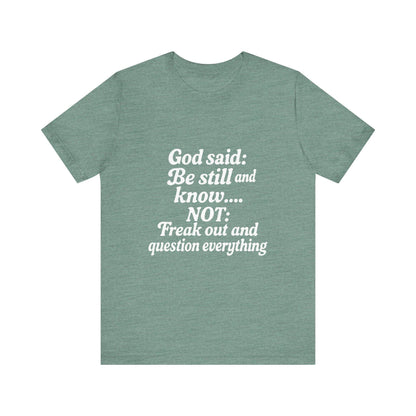 God Said Inspirational Tee, Unisex Motivational T-Shirt, Relaxation Gift, Faith-Based Apparel, Self-Care Reminder, Casual Wear