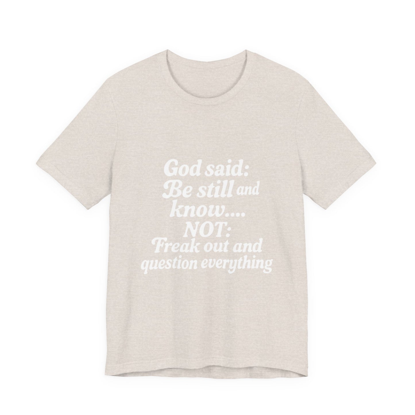God Said Inspirational Tee, Unisex Motivational T-Shirt, Relaxation Gift, Faith-Based Apparel, Self-Care Reminder, Casual Wear