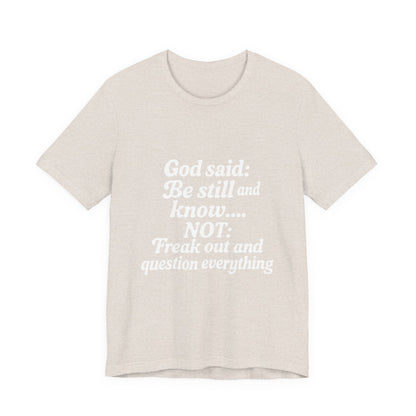 God Said Inspirational Tee, Unisex Motivational T-Shirt, Relaxation Gift, Faith-Based Apparel, Self-Care Reminder, Casual Wear