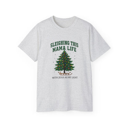 Sleighing This Mama Life Christmas Tee – With Jesus As My Light Holiday Shirt