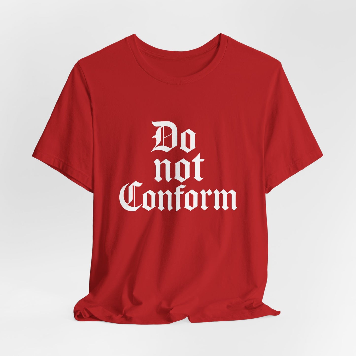 Unisex Jersey Short Sleeve Tee - "Do Not Conform" Inspirational Shirt, Gift for Nonconformists, Casual Wear, Modern Style, Motivational Tee