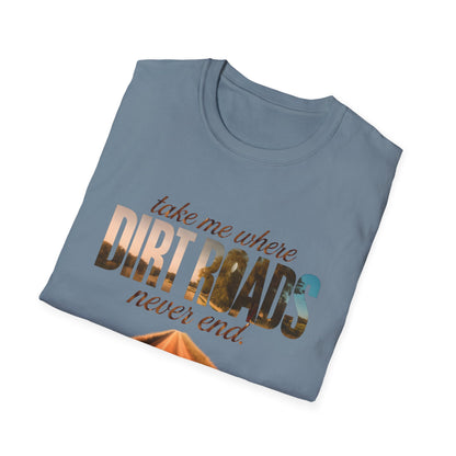 Adventurous Dirt Roads T-Shirt, Travel Tee, Outdoor Enthusiast Gift, Camping Shirt, Adventure Wear, Road Trip Apparel