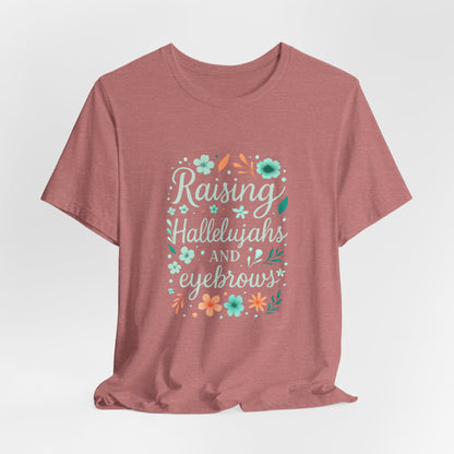 Floral Inspirational T-Shirt, Casual Unisex Tee, Gift for Her, Mother's Day, Everyday Wear, Colorful Quote Shirt