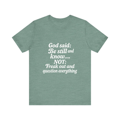 God Said Inspirational Tee, Unisex Motivational T-Shirt, Relaxation Gift, Faith-Based Apparel, Self-Care Reminder, Casual Wear