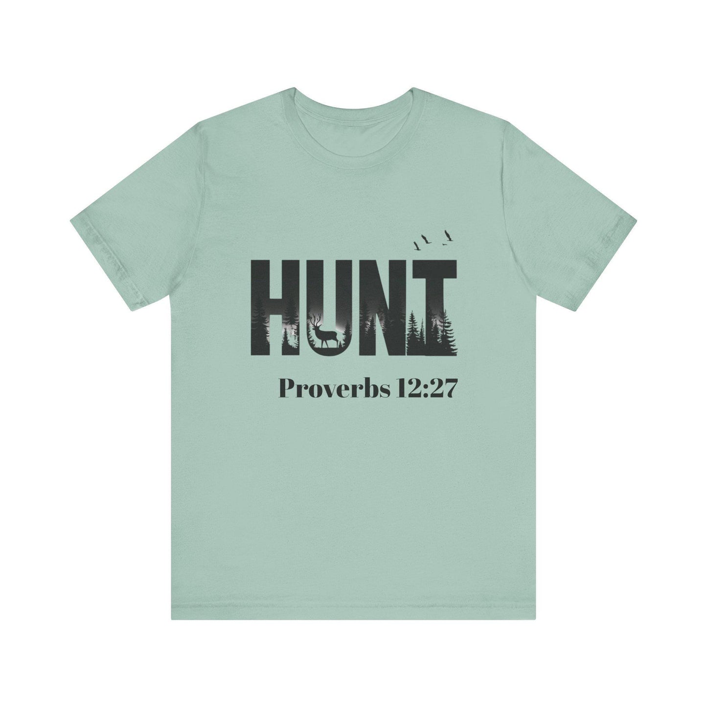 Hunting Proverbs Tee - Unisex Jersey Short Sleeve Shirt, Outdoor Apparel, Gift for Hunters, Inspirational Quote, Nature Lover's Wear