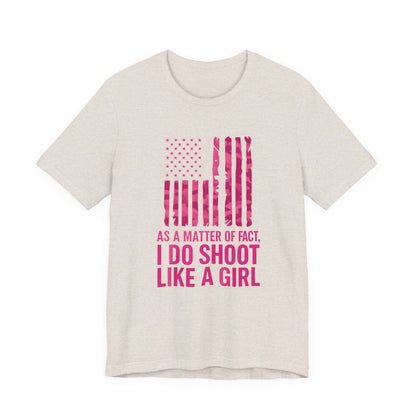 Unisex Patriotic Tee, I Do Shoot Like A Girl Shirt, Feminist Apparel, Independence Day Gift, USA Pride T-Shirt