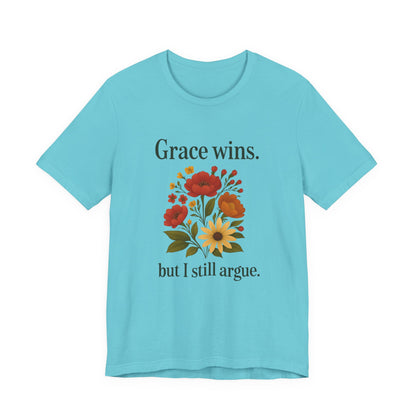Floral Quote Tee, Grace Wins Short Sleeve T-Shirt, Unisex Graphic Tee, Gift for Friends, Casual Wear, Everyday Comfort