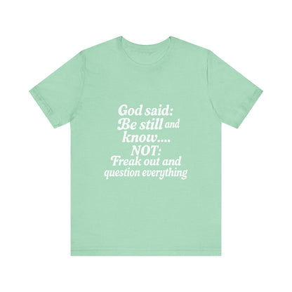 God Said Inspirational Tee, Unisex Motivational T-Shirt, Relaxation Gift, Faith-Based Apparel, Self-Care Reminder, Casual Wear