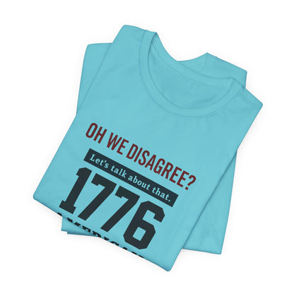1776 American Freedom Tee - Unisex Jersey Short Sleeve T-Shirt, Political Humor Shirt, July 4th Outfit, Casual Wear, Gift for Patriots