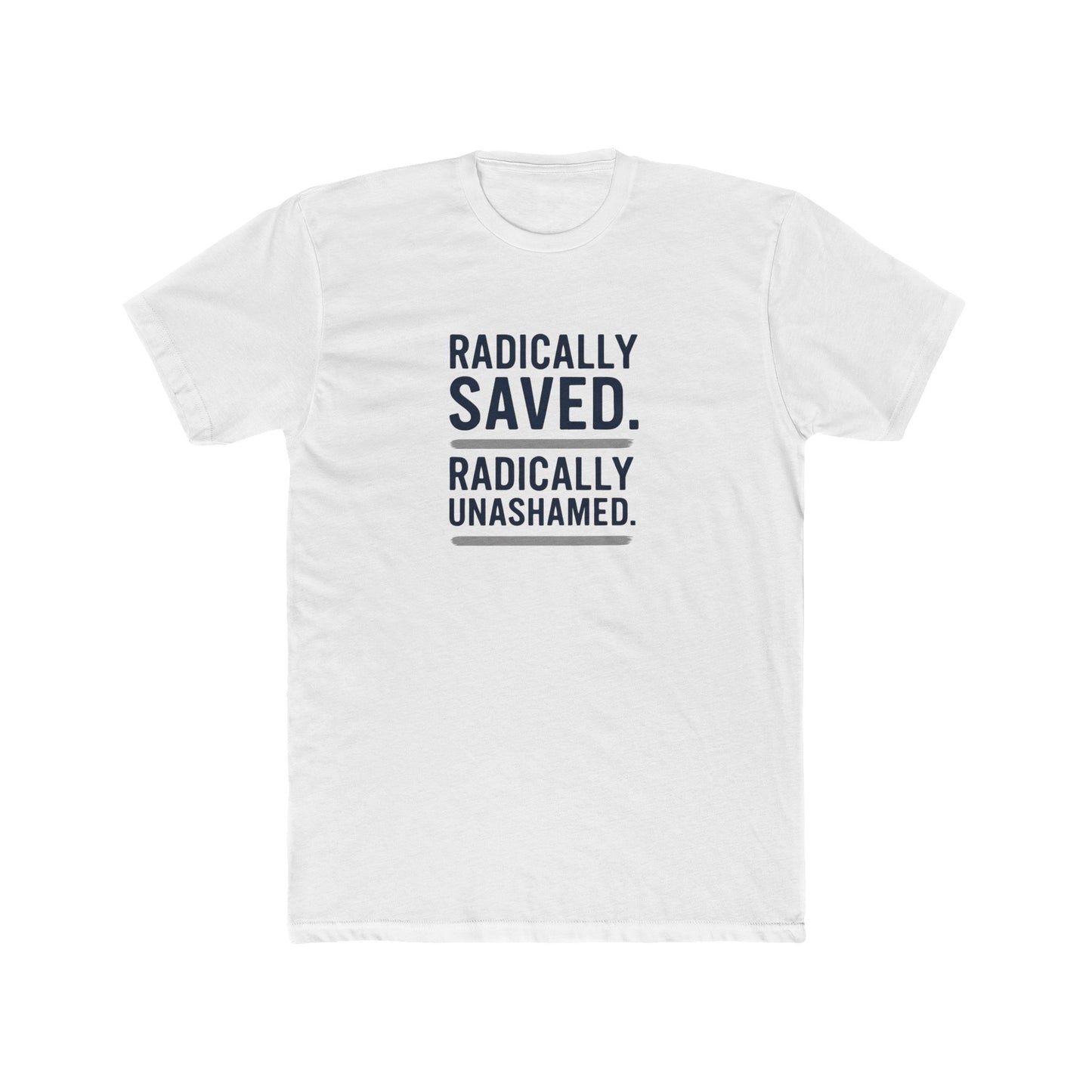 Unisex Crew Tee - Radically Saved, Unashamed, Faith-Based Shirt, Christian Apparel, Inspirational Gift