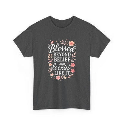 Blessed Beyond Belief Tee, Inspirational Unisex Heavy Cotton T-Shirt, Faith-Based Gift, Motivational Apparel, Casual Wear, Unique Top