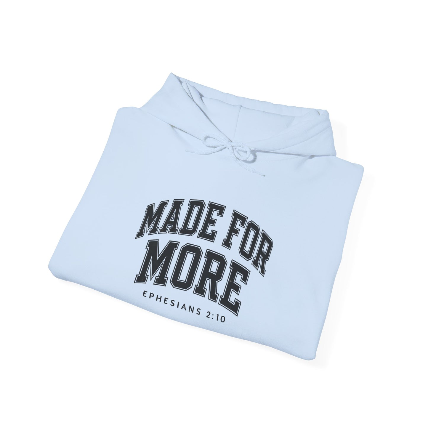 Made for More Hooded Sweatshirt, Cozy Christian Sweatshirt, Inspirational Hoodie, Gift for Religious Friends, Everyday Comfort Wear