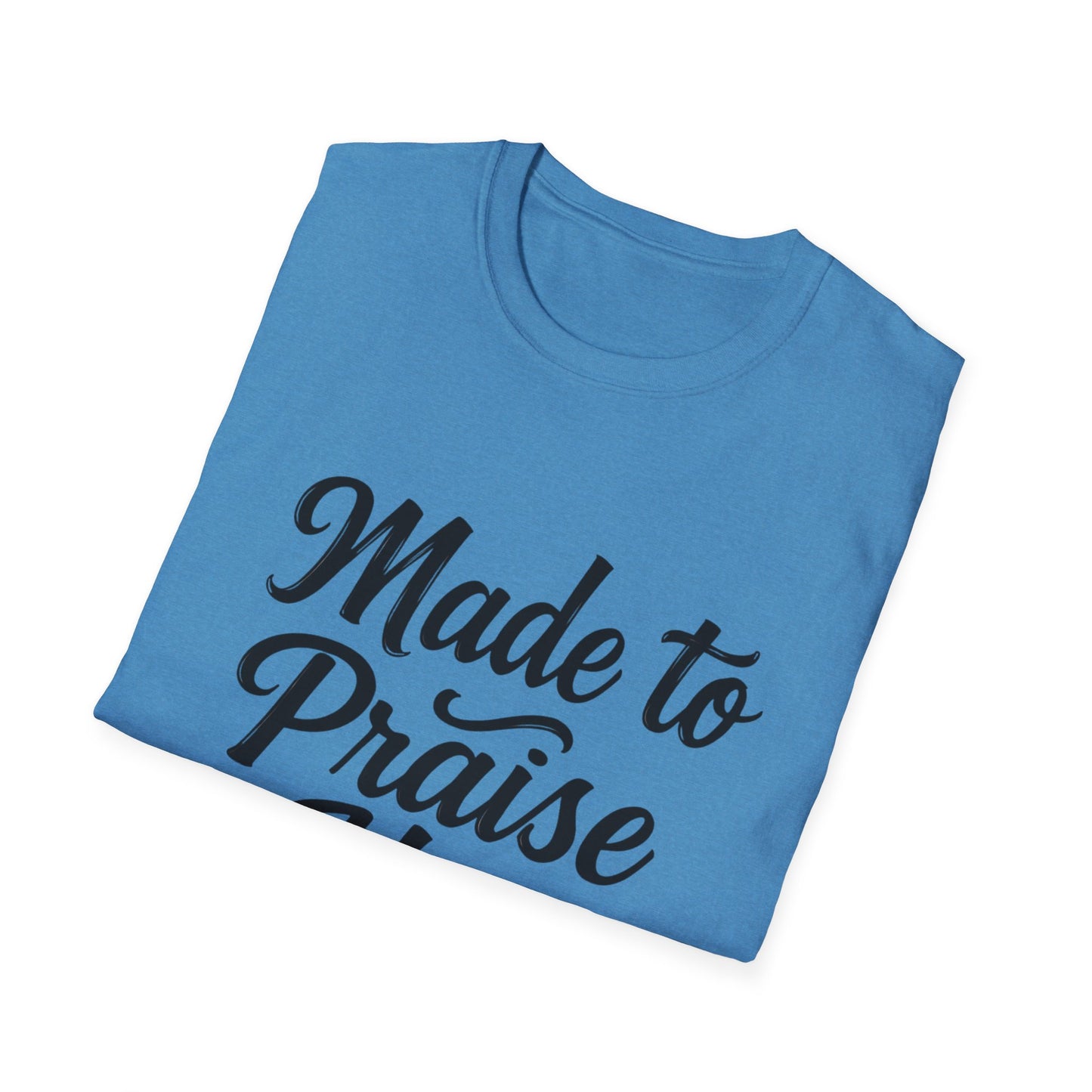 Made to Praise Him Unisex Softstyle T-Shirt, Inspirational Tee, Christian Apparel, Casual Wear, Faith-Based Gift, Unisex Graphic Shirt