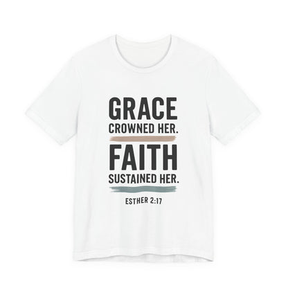 Faith and Grace Inspirational Tee, Bible Verse Shirt, Motivational T-Shirt, Christian Apparel, Religious Gift, Unisex Graphic Tee