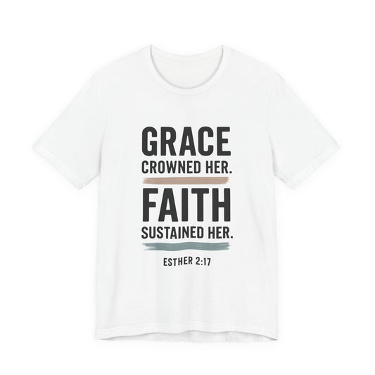 Faith and Grace Inspirational Tee, Bible Verse Shirt, Motivational T-Shirt, Christian Apparel, Religious Gift, Unisex Graphic Tee