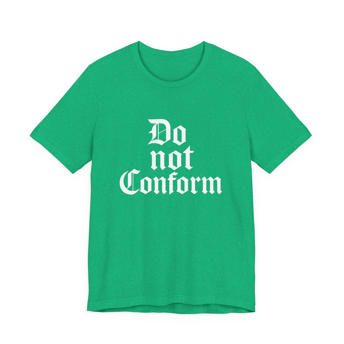 Unisex Jersey Short Sleeve Tee - "Do Not Conform" Inspirational Shirt, Gift for Nonconformists, Casual Wear, Modern Style, Motivational Tee