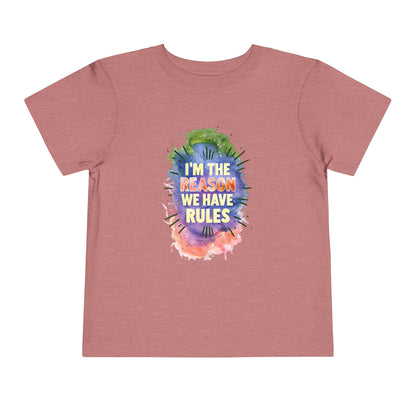 Toddler Short Sleeve Tee - I'm the Reason We Have Rules, Kids T-Shirt, Fun Gift, Playful Apparel, Birthday Outfit, Cute Graphic Tee