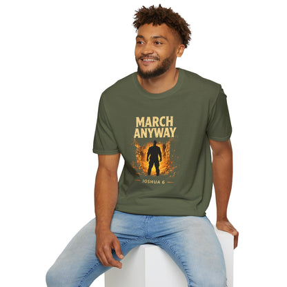March Anyway T‑Shirt — Joshua 6 Inspiring Christian Faith Tee