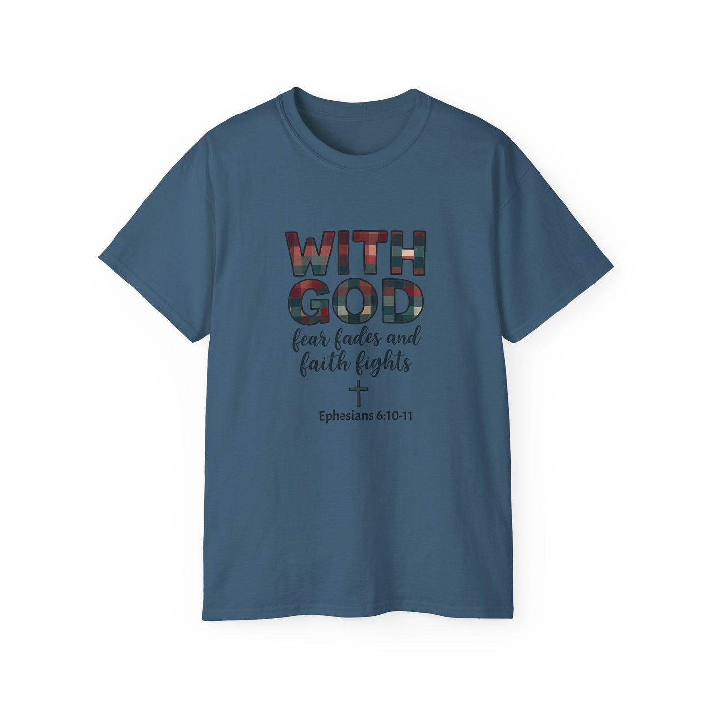Faith-Inspired Unisex Ultra Cotton Tee - With God, Fear Fades, Christian Shirt, Inspirational Tee, Religious Apparel