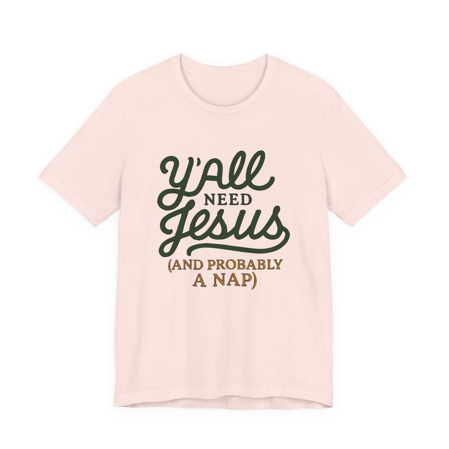 Y'all Need Jesus Short Sleeve Tee - Faith T-Shirt, Christian Apparel, Casual Wear, Gift for Believers, Relaxed Style