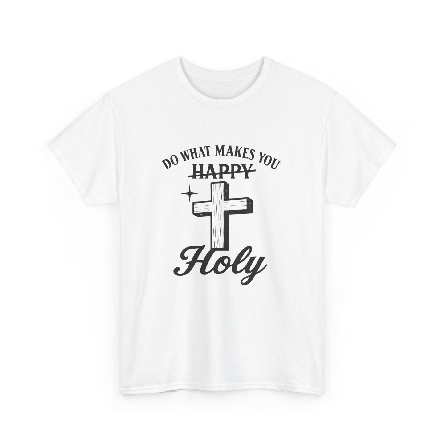 Happy Holy Unisex Heavy Cotton Tee - Inspirational Shirt, Faith-based Clothing, Church Event Tee, Gift for Friends, Casual Wear