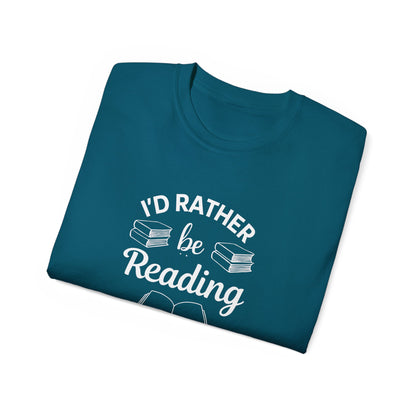 Reading Lover T-Shirt — "I'd Rather Be Reading" Graphic Tee for Bookworms
