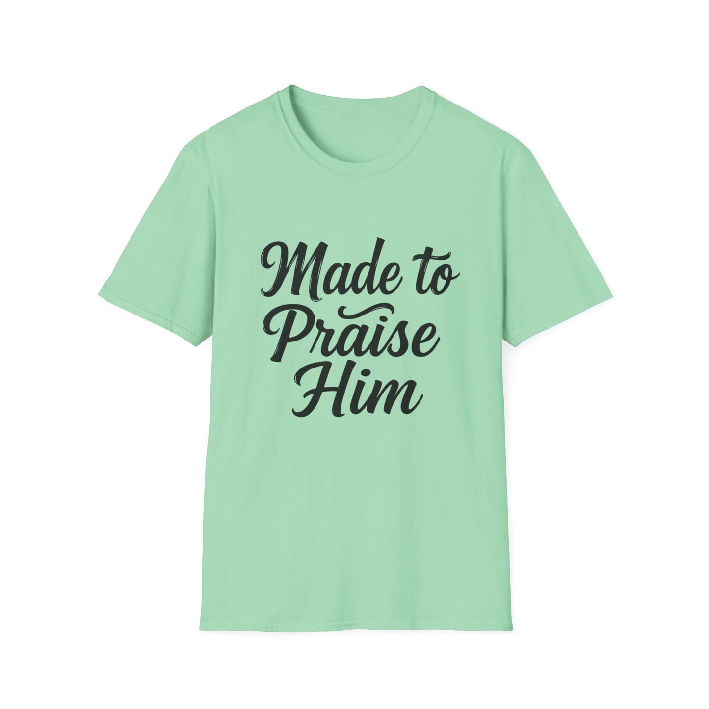 Made to Praise Him Unisex Softstyle T-Shirt, Inspirational Tee, Christian Apparel, Casual Wear, Faith-Based Gift, Unisex Graphic Shirt