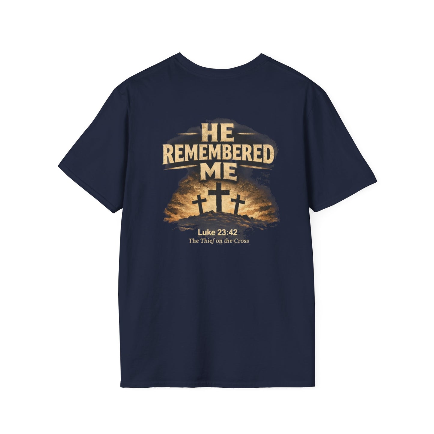 He Remembered Me T-Shirt — Christian Faith Crosses Design (Luke 23:42)