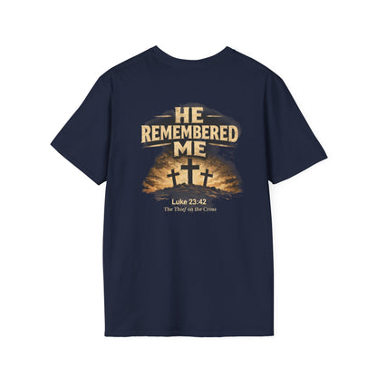 He Remembered Me T-Shirt — Christian Faith Crosses Design (Luke 23:42)