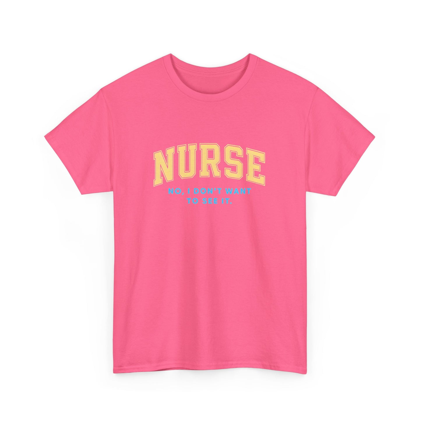 Nurse Humor T-Shirt - Unisex Heavy Cotton Tee, Nursing Gift, Funny Tee, Medical Appreciation, Healthcare Humor