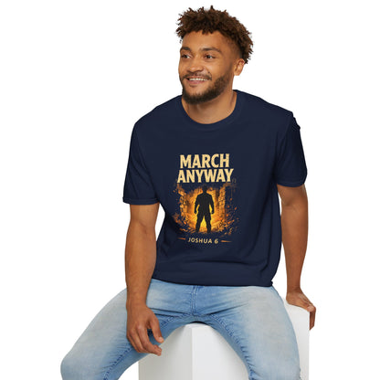 March Anyway T‑Shirt — Joshua 6 Inspiring Christian Faith Tee