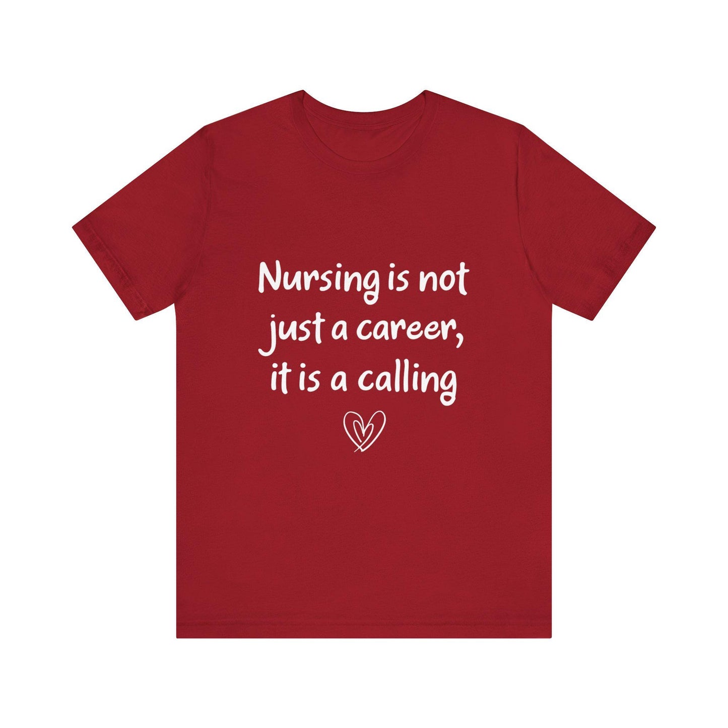 Nursing Calling Unisex Tee - Perfect Gift for Nurses, Nursing Graduations, Healthcare Workers, Supportive Apparel, Inspirational Tees