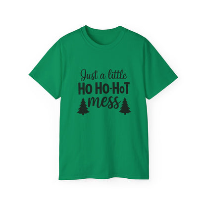 Christmas Tee — "Just a Little Ho Ho-HoT Mess" Funny Holiday Shirt