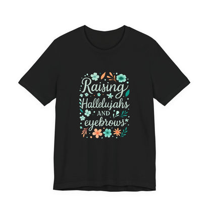 Floral Inspirational T-Shirt, Casual Unisex Tee, Gift for Her, Mother's Day, Everyday Wear, Colorful Quote Shirt