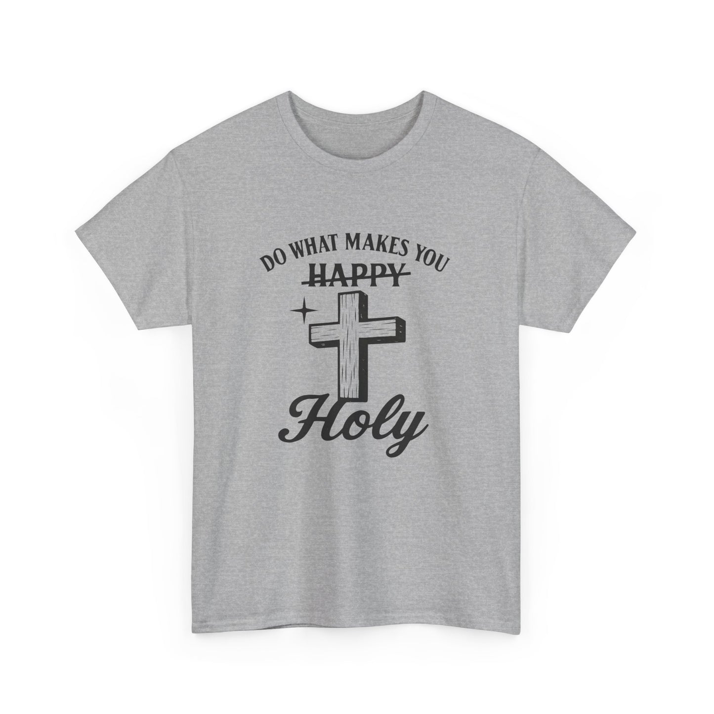 Happy Holy Unisex Heavy Cotton Tee - Inspirational Shirt, Faith-based Clothing, Church Event Tee, Gift for Friends, Casual Wear